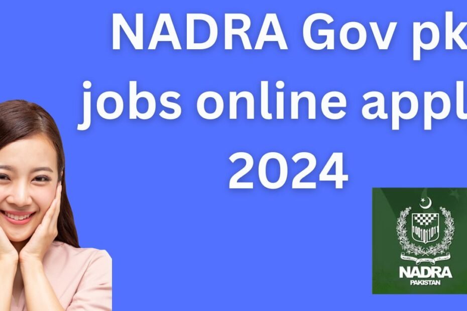 NADRA Gov pk jobs online apply 2024