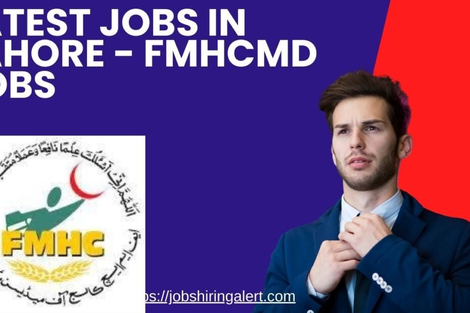 Latest Jobs in Lahore - FMHCMD Jobs