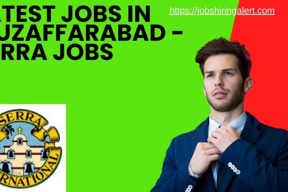 Latest Jobs in Muzaffarabad - SERRA Jobs